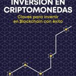 guia completa para invertir en criptomonedas claves para maximizar tus ganancias en el mundo de las criptomonedas